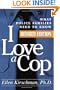 I Love a Cop, Revised Edition: What Police Families Need to Know