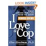 I Love a Cop, Revised Edition: What Police Families Need to Know