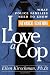 I Love a Cop, Revised Edition: What Police Families Need to Know
