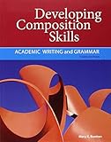 Developing composition skills : academic writing and grammar