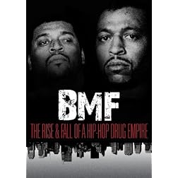 BMF: The Rise and Fall of a Hip-Hop Drug Empire