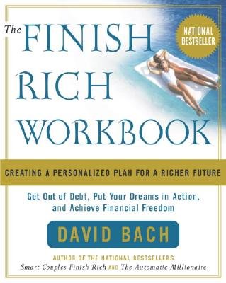 The Finish Rich Workbook: Creating a Personalized Plan for a Richer Future   [WORKBK-FINISH RICH] [Paperback]
