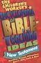 The Children's Worker's Encyclopedia of Bible-Teaching Ideas: New Testament