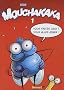 Mouchakaka, Tome 1 : Vous faites caca ? Vous allez aimer !