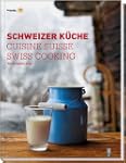 Schweizer K�che / Cuisine Suisse / Sw...