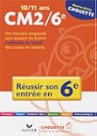 R�ussir son entr�e en 6e : 10/11 Ans,...