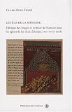 Les îles de la mémoire : Fabrique des images et écriture de l\'histoire dans les églises du lac Tana, Ethiopie, XVIIe-XVIIIe siècle