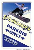 SNOWBOARDER ~Sign~ parking snow board boarder gift