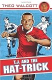 T.J. and the Hat-trick (T.J. (Theo Walcott))
