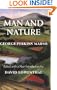 Man and Nature: Or, Physical Geography as Modified by Human Action (Weyerhaeuser Environmental Classics)