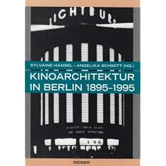 Kinoarchitektur in Berlin 1895 - 1995