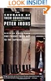 The Courage of Their Convictions: Sixteen Americans Who Fought Their Way to the Supreme Court
