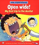 Books : Open Wide!: My First Trip to the Dentist (New Experiences)