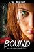 Bound: THE CRYSTOR Series Bound: THE CRYSTOR Series