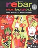 Rebar: Modern Food Cookbook