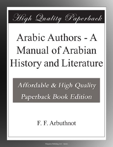 Textbook - Arabic Authors - A Manual of Arabian History and Literature