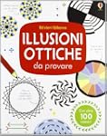 Illusioni ottiche da provare. Con ade...