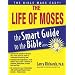The Life of Moses (The Smart Guide to the Bible Series)