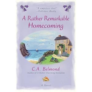 A Rather Remarkable Homecoming by C.A. Belmond