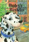 BAILEYS BIRTHDAY-Birthdays Childrens Book (Childrens Character Education Books)
