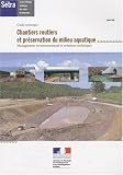 Chantiers routiers et pr�servation du milieu aquatique : Management environnemental et solutions techniques