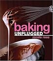Baking Unplugged