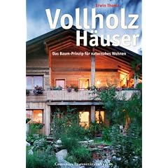 Vollholz H�user: Das Baum-Prinzip f�r naturnahes Wohnen