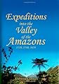 Expeditions into the Valley of the Amazons, 1539, 1540, 1639