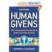 Human Givens: The New Approach to Emotional Health and Clear Thinking: A New Approach to Emotional Health and Clear Thinking