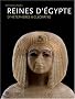 Reines d'Egypte : D'H�teph�r�s � Cl�op�tre