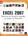 Excel 2007 : Maîtrisez les fonctions avancées du tableur de Microsoft