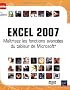 Excel 2007 : Ma�trisez les fonctions avanc�es du tableur de Microsoft