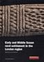 Early and Middle Saxon Rural Settlement in the London Region (MoLAS Monograph)