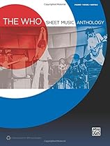 The Who -- Sheet Music Anthology: Piano/Vocal/Guitar The Who -- Sheet Music Anthology: Piano/Vocal/Guitar
