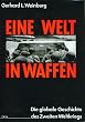 Eine Welt in Waffen. Die globale Geschichte des Zweiten Weltkriegs