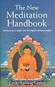 The New Meditation Handbook: Meditations to Make Our Life Happy and Meaningful