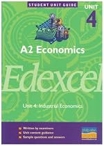 Philip Allan Updates: A2 Economics Edexcel: Industrial Economics: Unit 4 (Student Unit Guide)