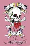 Ed Hardy - Tattoo Poster - Love Dies Hard (Size: 24'' x 36'')