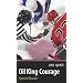 Oil King Courage