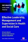 Effective leadership, management and supervision in health and social care