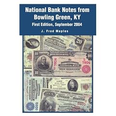 National Bank Notes from Bowling Green, KY: First Edition, September 2004