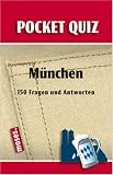 Pocket Quiz M&uuml;nchen: 150 Fragen und Antworten - Martina Gorgas