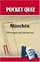 Pocket Quiz M�nchen: 150 Fragen und Antworten
