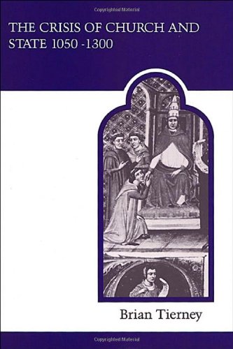 The Crisis of Church and State: 1050-1300, with selected documents (Medieval Academy Reprints for Teaching, 21)
