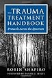 The Trauma Treatment Handbook: Protocols Across the Spectrum (Norton Professional Books (Hardcover))
