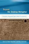 Beyond the Desktop Metaphor