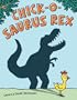Chick-o-Saurus Rex