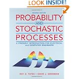 Probability and Stochastic Processes: A Friendly Introduction for Electrical and Computer Engineers by Roy D. Yates and David Goodman