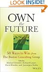 Own the Future: 50 Ways to Win from t...