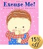 Excuse Me!: A Little Book of Manners